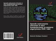Buchcover von Sposób wykrywania intruzów w sieci komputerowej za pomocą algorytmów SVM i ABC