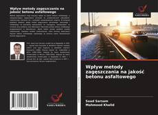 Buchcover von Wpływ metody zagęszczania na jakość betonu asfaltowego