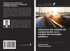 Copertina di Influencia del método de compactación en la calidad del hormigón asfáltico