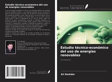 Buchcover von Estudio técnico-económico del uso de energías renovables