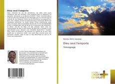 Bookcover of Dieu seul l'emporte