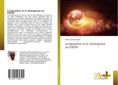 La Bantufoni et le mélangisme au CRESH kitap kapağı