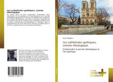 Copertina di Les cathédrales gothiques, somme théologique