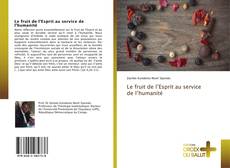 Bookcover of Le fruit de l’Esprit au service de l’humanité