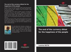 The end of the currency diktat for the happiness of the people kitap kapağı