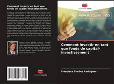 Couverture de Comment investir en tant que fonds de capital-investissement
