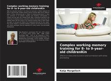 Buchcover von Complex working memory training for 8- to 9-year-old childrenKin