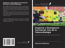 Couverture de Urgencia y Emergencia Territorial: Uso de la Telecardiología