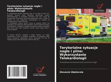 Copertina di Terytorialne sytuacje nagłe i pilne: Wykorzystanie Telekardiologii