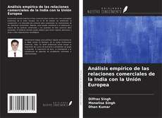 Buchcover von Análisis empírico de las relaciones comerciales de la India con la Unión Europea