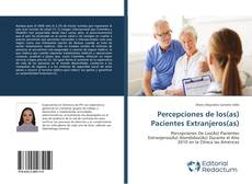 Buchcover von Percepciones de los(as) Pacientes Extranjeros(as)