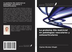 Copertina di La proteína Gla matricial en patologías vasculares y osteoarticulares