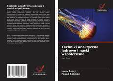 Couverture de Techniki analityczne jądrowe i nauki współczesne