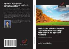 Buchcover von Struktura do testowania użyteczności aplikacji mobilnych na system Android