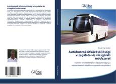 Portada del libro de Autóbuszok ütközésállósági vizsgálatai és vizsgálati módszerei