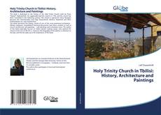 Holy Trinity Church in Tbilisi: History, Architecture and Paintings kitap kapağı