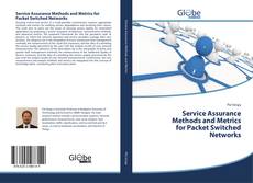 Service Assurance Methods and Metrics for Packet Switched Networks的封面