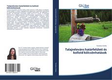 Couverture de Talajreleváns határfelületi és kolloid kölcsönhatások