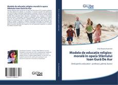 Couverture de Modele de educație religios-morală în opera Sfântului Ioan Gură De Aur