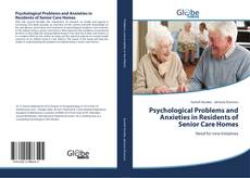 Psychological Problems and Anxieties in Residents of Senior Care Homes的封面