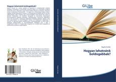 Capa do livro de Hogyan lehetnénk boldogabbak? 