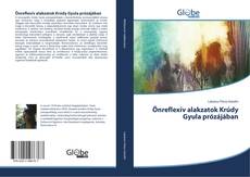 Buchcover von Önreflexív alakzatok Krúdy Gyula prózájában