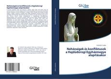 Capa do livro de Nehézségek és konfliktusok a Hajdúdorogi Egyházmegye alapításakor 