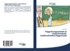 Buchcover von Függvényegyenletek és csoporthatások, szubkvadratikus függvények