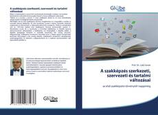 Buchcover von A szakképzés szerkezeti, szervezeti és tartalmi változásai