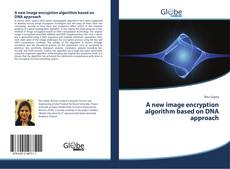 Capa do livro de A new image encryption algorithm based on DNA approach 