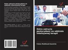 Couverture de Ostre zatrucie pestycydami na oddziale intensywnej terapii