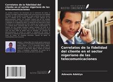Buchcover von Correlatos de la fidelidad del cliente en el sector nigeriano de las telecomunicaciones