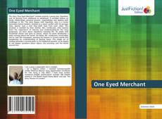 Bookcover of One Eyed Merchant