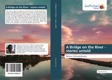 Buchcover von A Bridge on the River - stories untold
