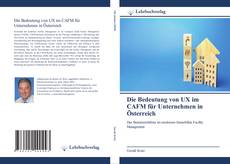 Buchcover von Die Bedeutung von UX im CAFM für Unternehmen in Österreich