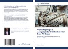 Bookcover of Wertschöpfung der Anlagenproduktivität anhand der Lean Methoden