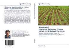 Monitoring landwirtschaftlicher Flächen mittels SAR Radarfernerkung kitap kapağı