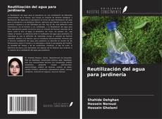 Couverture de Reutilización del agua para jardinería