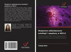 Buchcover von Wzajemne oddziaływanie autofagii i apoptozy w NSCLC