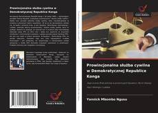 Borítókép a  Prowincjonalna służba cywilna w Demokratycznej Republice Konga - hoz