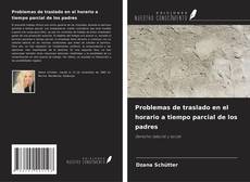 Buchcover von Problemas de traslado en el horario a tiempo parcial de los padres