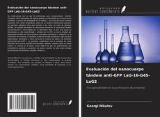 Buchcover von Evaluación del nanocuerpo tándem anti-GFP LaG-16-G4S-LaG2