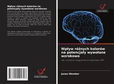 Portada del libro de Wpływ różnych kolorów na potencjały wywołane wzrokowo