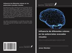 Buchcover von Influencia de diferentes colores en los potenciales evocados visuales