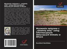 Portada del libro de Wyzwania związane z „ostatnią milą” usług informacyjnych dotyczących klimatu w Afryce
