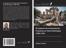 Borítókép a  El impacto de la Revolución Francesa en Saint-Domingue 1789-1793 - hoz
