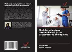 Couverture de Modulacja leptyny i interleukiny-6 przez Lactobacillus acidophilus