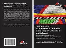 Portada del libro de L'educazione tradizionale e la messa in discussione dei riti di iniziazione: