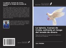 Copertina di La Iglesia, Cuerpo de Cristo, enfrenta el riesgo del lavado de dinero