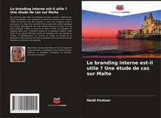 Copertina di Le branding interne est-il utile ? Une étude de cas sur Malte